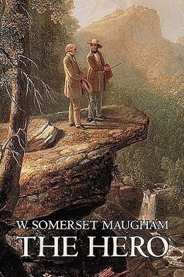 The Hero by W. Somerset Maugham