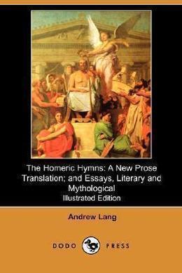 The Homeric Hymns by Andrew Lang