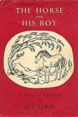 The Horse and his Boy by C. S. Lewis