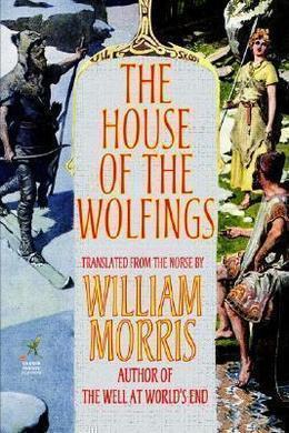 The House of the Wolfings by William Morris