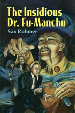 The Insidious Dr. Fu-Manchu by Sax Rohmer