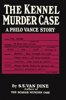 The Kennel Murder Case by S. S. Van Dine