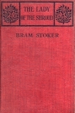 The Lady of the Shroud by Bram Stoker