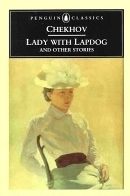 The Lady with the Dog and Other Stories by Anton Chekhov