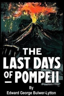 The Last Days of Pompeii by Edward Bulwer-Lytton