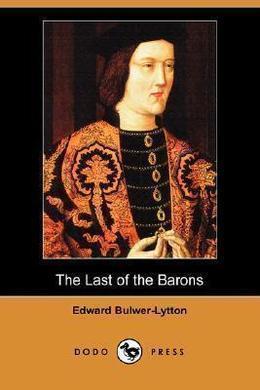 The Last of the Barons by Edward Bulwer-Lytton