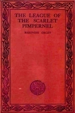 The League of the Scarlet Pimpernel by Emma Orczy