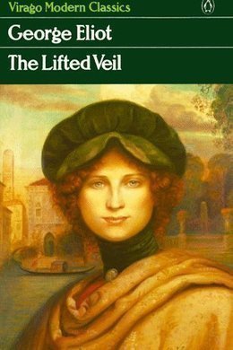 The Lifted Veil by George Eliot