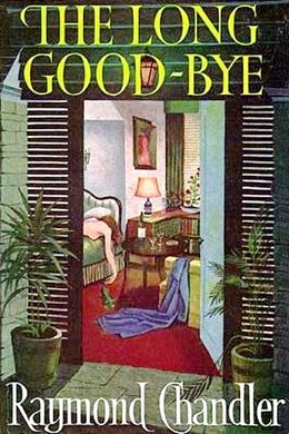 The Long Goodbye by Raymond Chandler