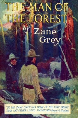 The Man of the Forest by Zane Grey