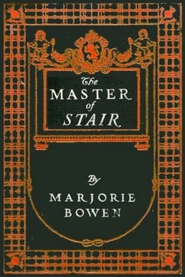 The Master of Stair by Marjorie Bowen
