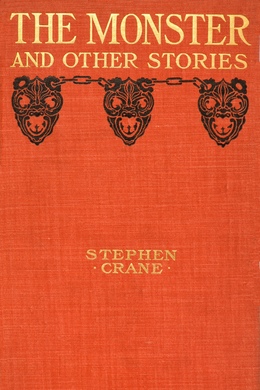 The Monster by Stephen Crane