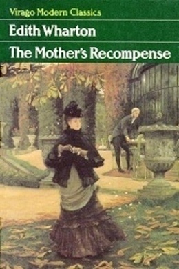 The Mother's Recompense by Edith Wharton