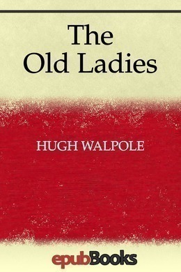 The Old Ladies by Hugh Walpole