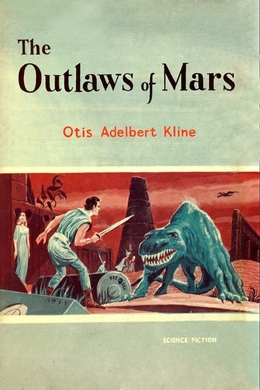 The Outlaws of Mars by Otis Adelbert Kline