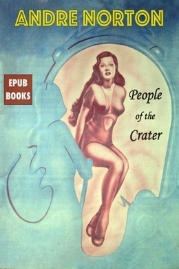 The People of the Crater by Andre Norton