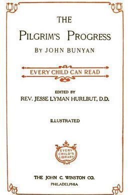 The Pilgrim's Progress by John Bunyan