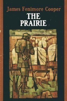 The Prairie by James Fenimore Cooper