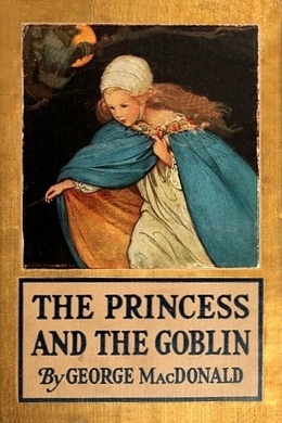 The Princess and the Goblin by George MacDonald