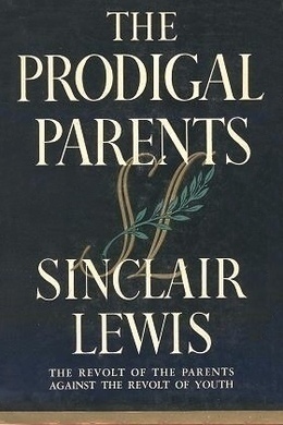 The Prodigal Parents by Sinclair Lewis