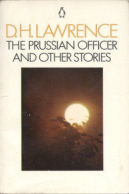 The Prussian Officer by D. H. Lawrence
