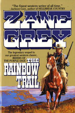 The Rainbow Trail by Zane Grey