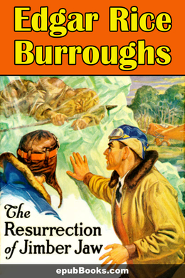 The Resurrection of Jimber-Jaw by Edgar Rice Burroughs