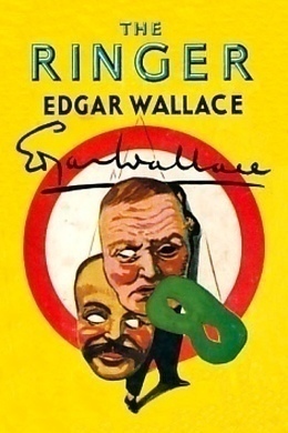 The Ringer by Edgar Wallace