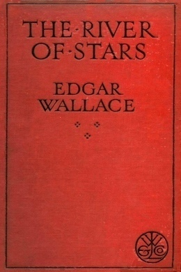 The River of Stars by Edgar Wallace