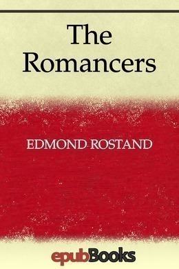 The Romancers by Edmond Rostand