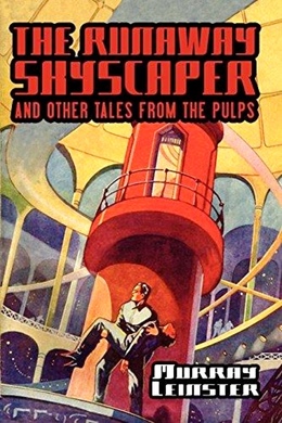 The Runaway Skyscraper by Murray Leinster