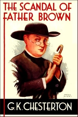 The Scandal of Father Brown by G. K. Chesterton