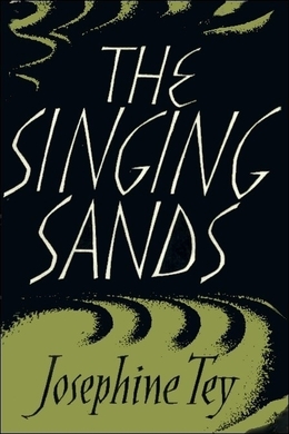 The Singing Sands by Josephine Tey