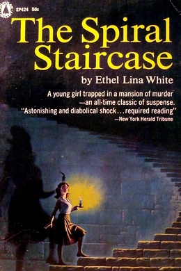 The Spiral Staircase by Ethel Lina White