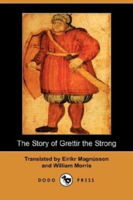 The Story of Grettir the Strong by William Morris