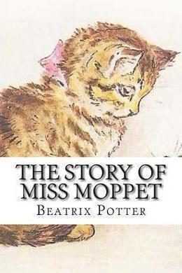 The Story of Miss Moppet by Beatrix Potter