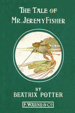 The Tale of Mr. Jeremy Fisher by Beatrix Potter