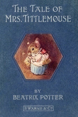 The Tale of Mrs. Tittlemouse by Beatrix Potter