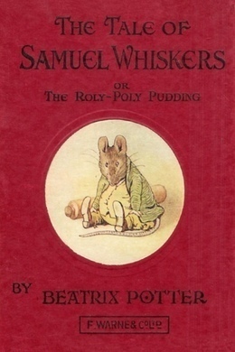 The Tale of Samuel Whiskers by Beatrix Potter