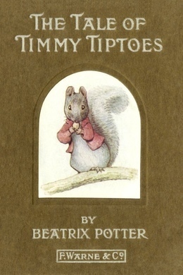 The Tale of Timmy Tiptoes by Beatrix Potter