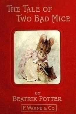 The Tale of Two Bad Mice by Beatrix Potter