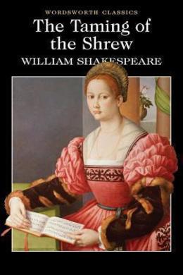 The Taming of the Shrew by William Shakespeare