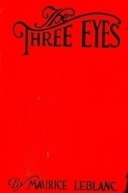 The Three Eyes by Maurice Leblanc