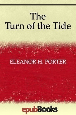 The Turn of the Tide by Eleanor H. Porter