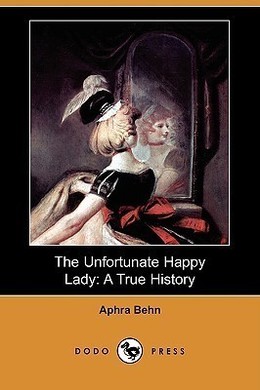 The Unfortunate Happy Lady by Aphra Behn
