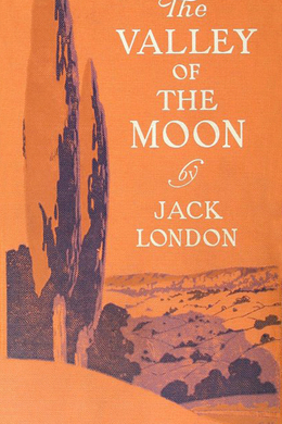 The Valley of the Moon by Jack London