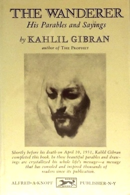 The Wanderer by Kahlil Gibran