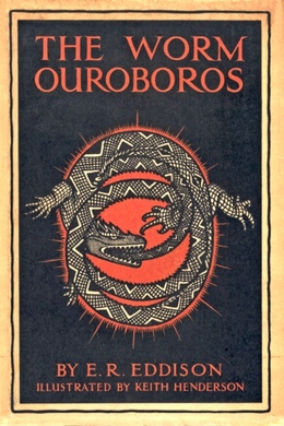 The Worm Ouroboros by E. R. Eddison