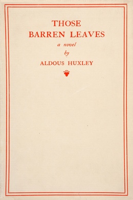 Those Barren Leaves by Aldous Huxley