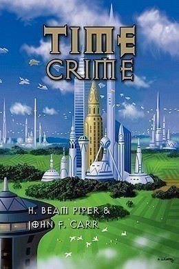 Time Crime by H. Beam Piper